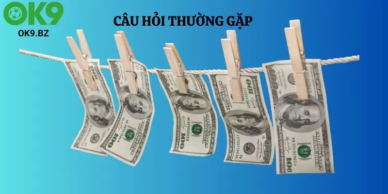Câu hỏi thường gặp khi rút tiền OK9
