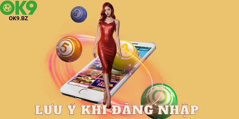 Một số điều lưu ý khi đăng nhập vào OK9 anh em cần nắm bắt