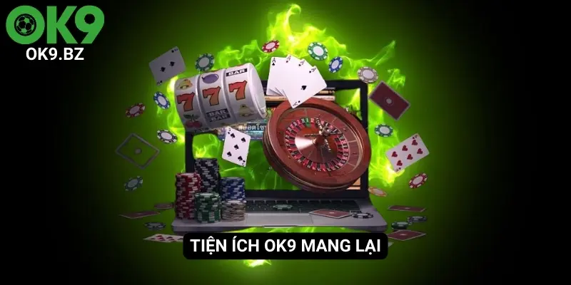Khám phá những tiện ích nổi bật tại OK9