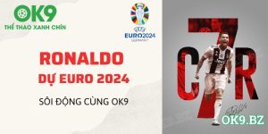 ronaldo tham gia giải euro 2024