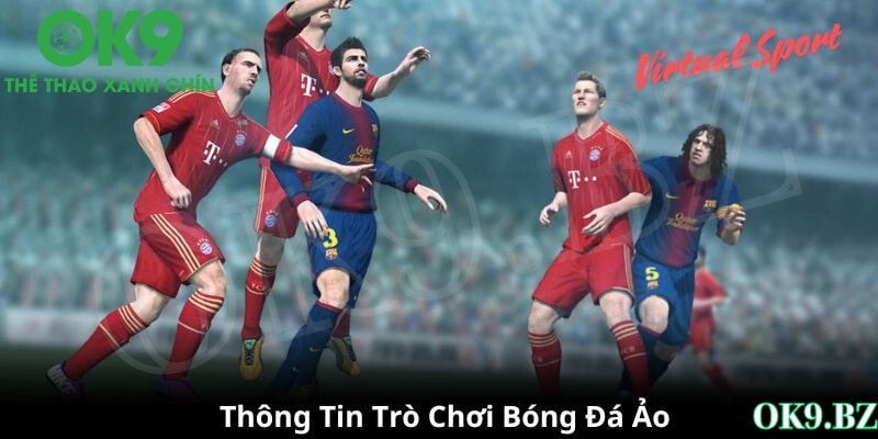 Thông tin trò chơi Bóng đá ảo tại OK9