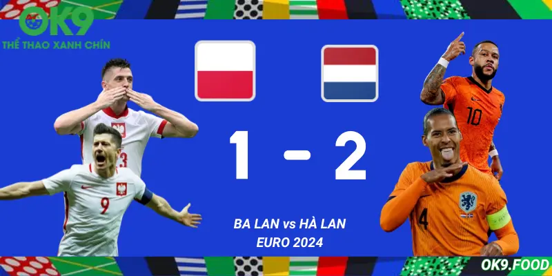 Balan bị loại tại Euro 2024: Trận đối đầu Hà Lan