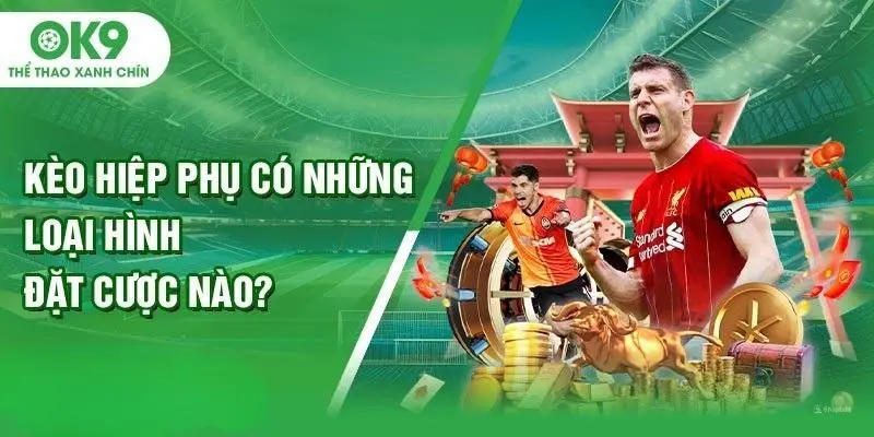 Cách hình thức đặt cược kèo hiệp phụ