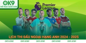 lịch thi đấu giải ngoại hàng anh 2024-2025